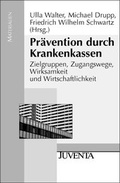 Cover: Pr&auml;vention durch Krankenkassen - Juventa Verlag ein Imprint der Beltz Verlagsgruppe GmbH & Co. KG