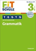 Cover: Fit f&uuml;r die Schule: Tests mit Lernzielkontrolle. Grammatik  3. Klasse - Tessloff Verlag Ragnar Tessloff GmbH & Co. KG