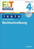 Cover: Fit f&uuml;r die Schule: Tests mit Lernzielkontrolle. Rechtschreibung 4. Klasse - Tessloff Verlag Ragnar Tessloff GmbH & Co. KG