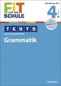 Cover: Fit f&uuml;r die Schule: Tests mit Lernzielkontrolle. Grammatik  4. Klasse - Tessloff Verlag Ragnar Tessloff GmbH & Co. KG
