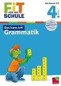 Cover: Fit f&uuml;r die Schule: Das kann ich! Grammatik. 4. Klasse - Tessloff Verlag Ragnar Tessloff GmbH & Co. KG