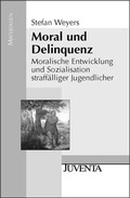 Cover: Moral und Delinquenz - Juventa Verlag ein Imprint der Beltz Verlagsgruppe GmbH & Co. KG