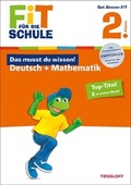 Cover: Fit f&uuml;r die Schule: Das musst du  wissen! Deutsch + Mathematik  2. Klasse - Tessloff Verlag Ragnar Tessloff GmbH & Co. KG