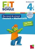 Cover: Fit f&uuml;r die Schule: Das musst du  wissen! Deutsch + Mathematik  4. Klasse - Tessloff Verlag Ragnar Tessloff GmbH & Co. KG