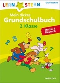 Cover: Lernstern: Mein dickes Grundschulbuch 2. Klasse. Mathe & Deutsch - Tessloff Verlag Ragnar Tessloff GmbH & Co. KG