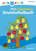 Cover: Mein doppeldickes Grundschulbuch - Tessloff Verlag Ragnar Tessloff GmbH & Co. KG