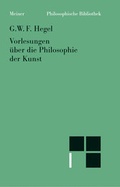 Cover: Vorlesungen &uuml;ber die Philosophie der Kunst - Meiner