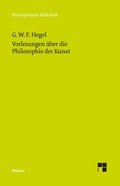 Cover: Vorlesungen &uuml;ber die Philosophie der Kunst - Meiner