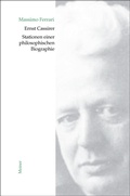 Cover: Ernst Cassirer. Stationen einer philosophischen Biographie - Meiner