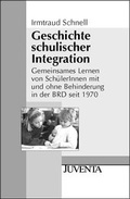 Cover: Geschichte schulischer Integration - Juventa Verlag ein Imprint der Beltz Verlagsgruppe GmbH & Co. KG