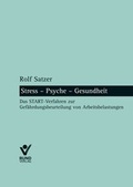 Cover: Stress - Psyche - Gesundheit - Das START-Verfahren zur Gef&auml;hrdungsbeurteilung von Arbeitsbelastung - Bund-Verlag