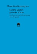 Cover: Sch&ouml;ne Seelen, groteske K&ouml;rper - Meiner