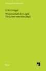 Cover: Wissenschaft der Logik. Erster Teil - Meiner