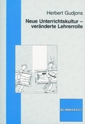 Cover: Neue Unterrichtskultur - ver&auml;nderte Lehrerrolle - Verlag Julius Klinkhardt