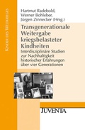 Cover: Transgenerationale Weitergabe kriegsbelasteter Kindheiten - Juventa Verlag ein Imprint der Beltz Verlagsgruppe GmbH & Co. KG