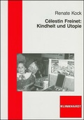 Cover: C&eacute;lestin Freinet: Kindheit und Utopie - Verlag Julius Klinkhardt