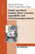 Cover: Kinder psychisch kranker Eltern zwischen Jugendhilfe und Erwachsenenpsychiatrie. - Juventa Verlag ein Imprint der Beltz Verlagsgruppe GmbH & Co. KG