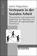 Cover: Vertrauen in der Sozialen Arbeit - Juventa Verlag ein Imprint der Beltz Verlagsgruppe GmbH & Co. KG