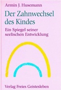 Cover: Der Zahnwechsel des Kindes - Freies Geistesleben