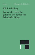 Cover: Bruno oder &uuml;ber das g&ouml;ttliche und nat&uuml;rliche Prinzip der Dinge - Meiner