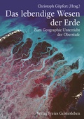 Cover: Das lebendige Wesen der Erde - Freies Geistesleben
