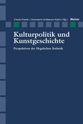 Cover: Kulturpolitik und Kunstgeschichte - Meiner