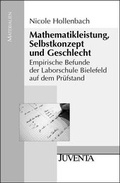 Cover: Mathematikleistung, Selbstkonzept und Geschlecht - Juventa Verlag ein Imprint der Beltz Verlagsgruppe GmbH & Co. KG