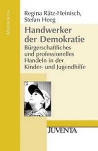 Enlarge image Cover: Handwerker der Demokratie - Juventa Verlag ein Imprint der Beltz Verlagsgruppe GmbH & Co. KG