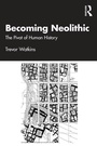 Cover: Becoming Neolithic - Routledge