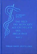 Cover: Das Bild des Menschen als Grundlage der Heilkunst. Entwurf einer... - Freies Geistesleben