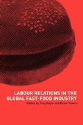 Cover: Labour Relations in the Global Fast-Food Industry - Routledge