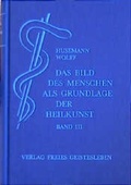 Cover: Das Bild des Menschen als Grundlage der Heilkunst. Entwurf einer... / Das Bild des Menschen als Grundlage der Heilkunst. Entwurf einer... - Freies Geistesleben