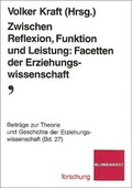 Cover: Zwischen Reflexion, Funktion und Leistung: Facetten der Erziehungswissenschaft - Verlag Julius Klinkhardt