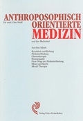 Cover: Anthroposophisch orientierte Medizin und ihre Heilmittel - Freies Geistesleben