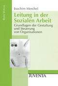 Cover: Leitung in der Sozialen Arbeit - Juventa Verlag ein Imprint der Beltz Verlagsgruppe GmbH & Co. KG