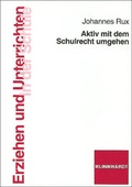 Cover: Aktiv mit dem Schulrecht umgehen - Verlag Julius Klinkhardt