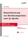 Cover: Neustrukturierung von Betriebsratsgremien nach &sect; 3 BetrVG - Bund-Verlag