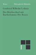 Cover: Der Briefwechsel mit Bartholom&auml;us Des Bosses - Meiner