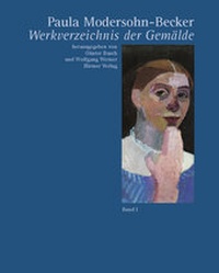 Abbildung von: Paula Modersohn-Becker - Werkverzeichnis der Gemälde - Hirmer