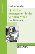 Cover: Qualit&auml;tsmanagement in der Sozialen Arbeit. - Juventa Verlag ein Imprint der Beltz Verlagsgruppe GmbH & Co. KG