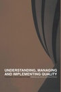 Cover: Understanding, Managing and Implementing Quality - Routledge