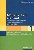 Cover: M&uuml;tterlichkeit als Beruf. - Juventa Verlag ein Imprint der Beltz Verlagsgruppe GmbH & Co. KG