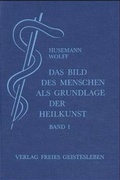 Cover: Das Bild des Menschen als Grundlage der Heilkunst - Freies Geistesleben