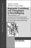Cover: Regionale Gestaltung von &Uuml;berg&auml;ngen in Besch&auml;ftigung - Juventa Verlag ein Imprint der Beltz Verlagsgruppe GmbH & Co. KG