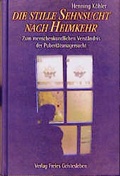 Cover: Die stille Sehnsucht nach Heimkehr - Freies Geistesleben
