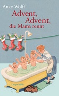 Cover: Advent, Advent, die Mama rennt - LangenM&uuml;ller
