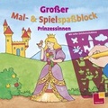 Cover: Gro&szlig;er Mal- und Spielspa&szlig;block. Prinzessinnen - Tessloff Verlag Ragnar Tessloff GmbH & Co. KG