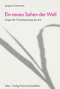 Cover: Ein neues Sehen der Welt - Freies Geistesleben