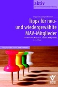 Cover: Tipps f&uuml;r neu- und wiedergew&auml;hlte MAV-Mitglieder - Bund-Verlag
