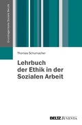 Abbildung von: Lehrbuch Ethik in der Sozialen Arbeit - Juventa Verlag GmbH